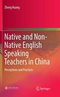 Native and Non-Native English Speaking Teachers in China