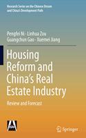 Housing Reform and China’s Real Estate Industry
