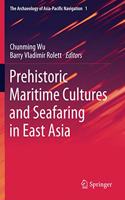 Prehistoric Maritime Cultures and Seafaring in East Asia