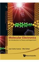 Molecular Electronics: An Introduction To Theory And Experiment: An Introduction to Theory and Experiment(1 World Scientific Series in Nanoscience and Nanotechnology)