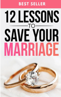 How to Save your Marriage 12 Approved tips Practical Guide Save your Marriage now