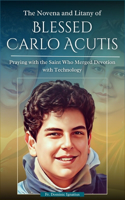 The Novena and Litany of Blessed Carlo Acutis