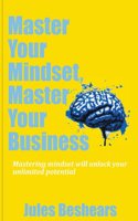 Master Your Mindset, Master Your Business