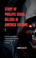 Story of prolific serial killers in America, Volume 1