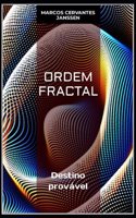 Ordem Fractal: Destino provável