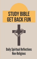 Study Bible Get Back Fun