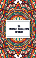 100 Mandalas Coloring Book For Adults