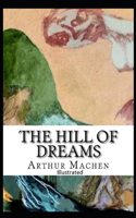 The Hill Of Dreams Illustrated
