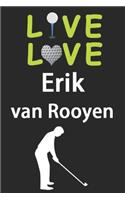 Live Love Erik van Rooyen Journal