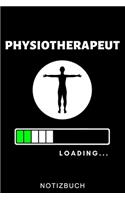 Physiotherapeut Loading... Notizbuch: A5 WOCHENPLANER für deinen Physiotherapeuten - Dankebuch Physiotherapie - Masseur - Krankengymnastik - Geschenkidee zum Geburtstag und Weihnachten