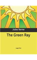 The Green Ray: Large Print