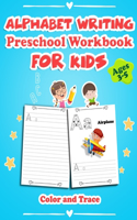 Alphabet Writing Preschool Workbook for Kids Color and Trace, Ages 3-5