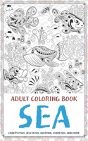 Sea - Adult Coloring Book - Creepy fish, Jellyfish, Dolphin, Starfish, and more