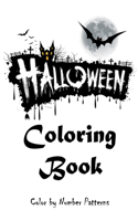 Color by Number Patterns: Halloween Adult Coloring Book -Witches, Haunted Houses... -120 Pages - 6x9