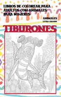 Libros de colorear para adultos con animales para mujeres - Letra grande - Animales - Tiburones