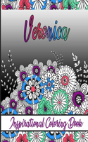 Veronica Inspirational Coloring Book: An adult Coloring Boo kwith Adorable Doodles, and Positive Affirmations for Relaxationion.30 designs, 64 pages, matte cover, size 6 x9 inch,