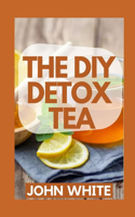 The DIY Detox Tea