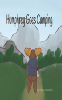 Humphrey Goes Camping: The Adventures of Humphrey the Moose(1 The Adventures of Humphrey the Moose)