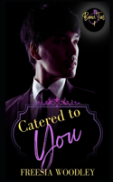 Catered to You