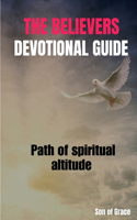 Believers Devotional Guide: Path of Spiritual Altitude