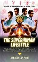 Superhuman Lifestyle: A Guide to Man and Society in Sexual Crisis