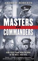 Masters and Commanders: How Four Titans Won the War in the West, 1941-1945(English)