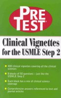 Clinical Vignettes for the USMLE Step 2: (PreTest Clinical Science)