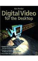 Digital Video for the Desktop