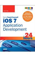 iOS 7 Application Development in 24 Hours, Sams Teach Yourself: (Sams Teach Yourself -- Hours)