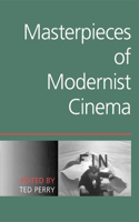 Masterpieces of Modernist Cinema