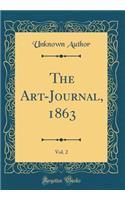 The Art-Journal, 1863, Vol. 2 (Classic Reprint)