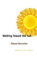 Walking Toward the Sun