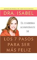 El Cuaderno Acompañante de Los 7 Pasos Para Ser Más Feliz / Companion Workbook to the Seven Steps to a Happier Life
