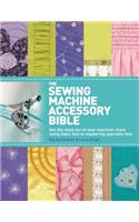 The Sewing Machine Accessory Bible