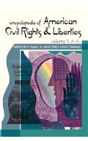 Encyclopedia of American Civil Rights and Liberties [3 Volumes]