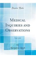 Medical Inquiries and Observations, Vol. 3 of 4 (Classic Reprint)