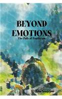 BEYOND EMOTIONS - The Path of Positivism