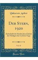 Der Stern, 1920, Vol. 52: Zeitschrift der Kirche Jesu Christi der Heiligen der Letzten Tage (Classic Reprint)