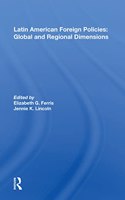 Latin American Foreign Policies: Global and Regional Dimensions