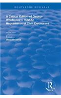 A Critical Edition of George Whetstone’s 1582 An Heptameron of Civil Discourses