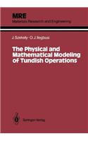 Physical and Mathematical Modeling of Tundish Operations