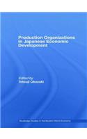 Production Organizations in Japanese Economic Development