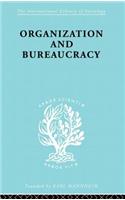 Organization and Bureaucracy