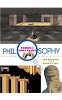 Philosophy Through Video Games