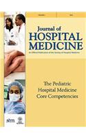 Pediatric Hospital Medicine Core Competencies