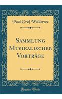 Sammlung Musikalischer Vorträge (Classic Reprint)
