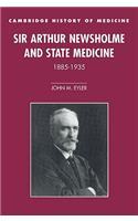 Sir Arthur Newsholme and State Medicine, 1885-1935