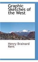 Graphic Sketches of the West