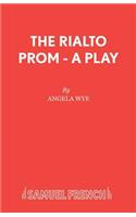 The Rialto Prom - A Play