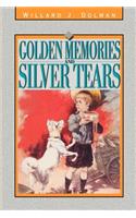 Golden Memories and Silver Tears